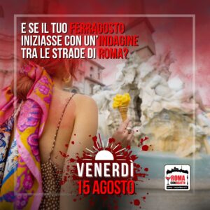 MYSTERY IN THE CITY ROMA 15 AGOSTO - SPECIALE FERRAGOSTO