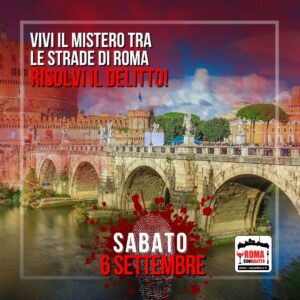 MYSTERY IN THE CITY ROMA SABATO 6 SETTEMBRE